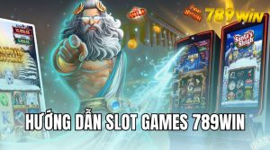 Game Slot Đổi Thưởng: Hướng Dẫn Toàn Diện, Chiến Thuật Tại 789win